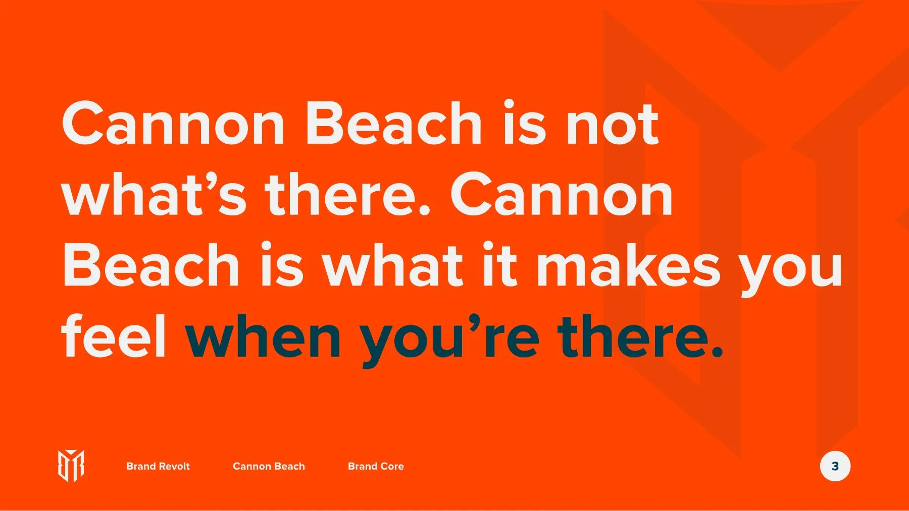 Cannon Beach Brand Core — “what it makes you feel when you’re there”